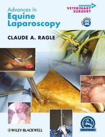 Advances in Equine Laparoscopy (AVS Advances in Veterinary Surgery)