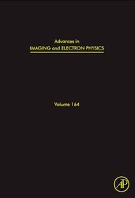 Advances in Imaging and Electron Physics: Volume 164
