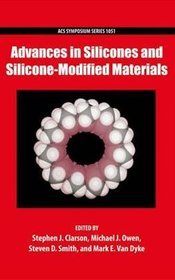 Advances in Silicones and Silicone-modified Materials