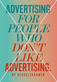 Advertising for People Who Don't Like Advertising