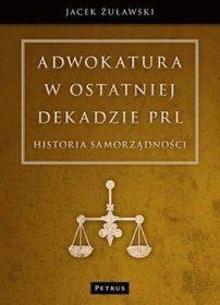 Adwokatura w ostatniej dekadzie PRL