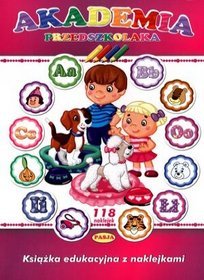 Akademia przedszkolaka. Książka edukacyjna z naklejkami