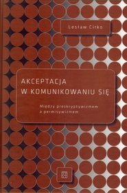 Akceptacja w komunikowaniu się. Między preskryptywizmem a permisywizmem