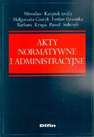 Akty normatywne i administracyjne