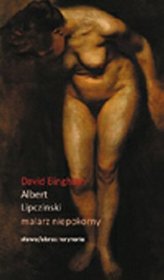 Albert Lipczinski. Malarz Niepokorny