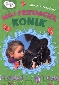 Album z naklejkami Mój przyjaciel konik