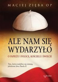 Ale nam się wydarzyło