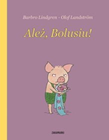 Ależ, Bolusiu!