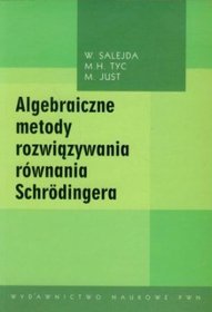 Algebraiczne metody rozwiązywania równania Schrodingera