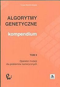 Algorytmy genetyczne. Kompendium. Tom 2