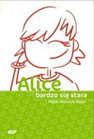 ALICE BARDZO SIĘ STARA