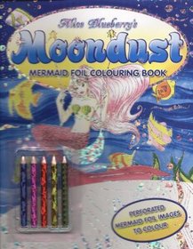 Alice Blueberry`s Moondust. Memaid Foil Colouring Book