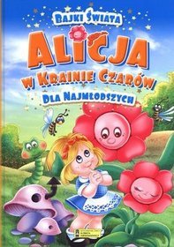 Alicja w Krainie Czarów. Bajki świata dla najmłodszych