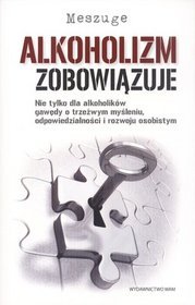 Alkoholizm zobowiązuje