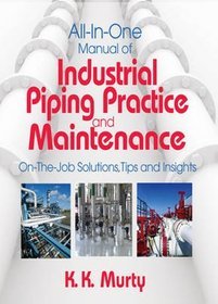 All-in-One Manual of Industrial Piping Practice and Maintena