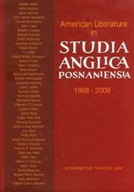 American Literature in Studia Anglica Posnaniensia 1968-2008 A Selection of Articles