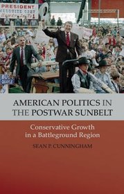 American Politics in the Postwar Sunbelt