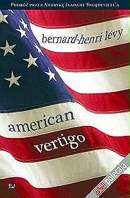 American vertigo. Podróż przez Amerykę śladami Tocqueville'a