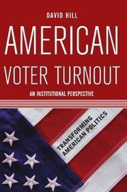 American Voter Turnout: An Institutional Perspective