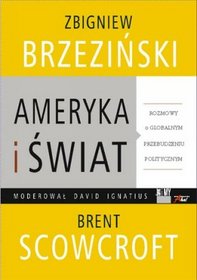 Ameryka i świat. Rozmowy o globalnym przebudzeniu politycznym