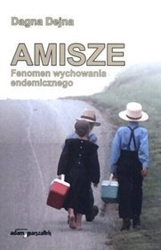 Amisze Fenomen wychowania endemicznego