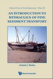 An Introduction to Hydraulics of Fine Sediment Transport