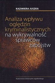 Analiza wpływu oględzin kryminalistycznych na wykrywalność sprawców zabójstw