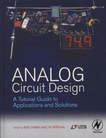 Analog Circuit Design: A Tutorial Guide to Applications and Solutions