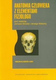 Anatomia człowieka z elementami fizjologii