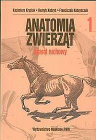 Anatomia zwierząt tom 1 Aparat ruchowy