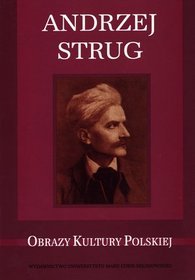 Andrzej Strug. Obrazy Kultury Polskiej