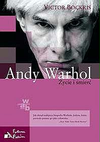 Andy Warhol. Życie i śmierć