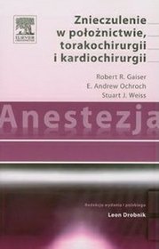 Anestezja Znieczulenie w położnictwie torakochirurgii i kardiochirurgii