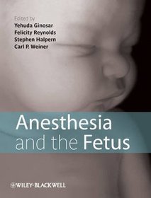 Anesthesia and the Fetus