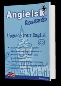 Angielski bez trudu. Upgrade your English