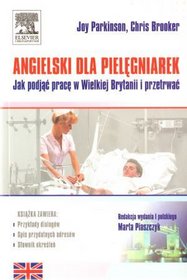 Angielski dla pielęgniarek. Jak podjąć pracę w Wielkiej Brytanii i przetrwać