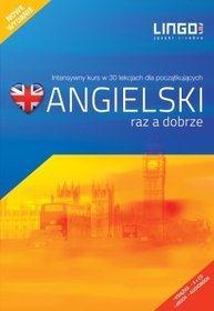 Angielski raz a dobrze. Nowy pakiet. Intensywny kurs języka angielskiego w 30 lekcjach