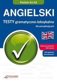 Angielski. Testy gramatyczno - leksykalne A1 - A2