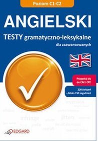 Angielski Testy gramatyczno-leksykalne dla zaawansowanych