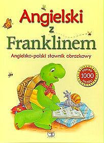 Angielski z Franklinem. Angielsko-polski słownik obrazkowy