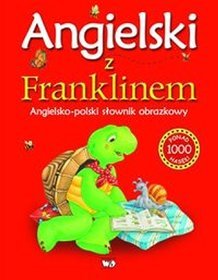 Angielski z Franklinem. Angielsko-polski słownik obrazkowy