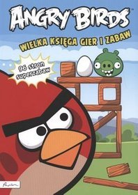 Angry Birds Wielka księga gier i zabaw