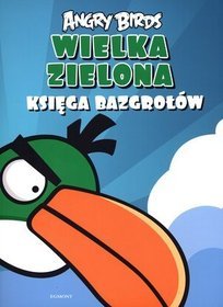 Angry Birds. Wielka zielona księga bazgrołów