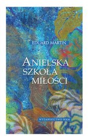 Anielska szkoła miłości