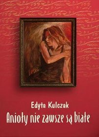 Anioły nie zawsze są białe