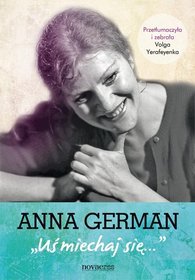 Anna German. Uśmiechaj się