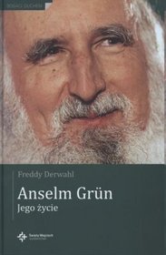 Anselm Grun. Jego życie