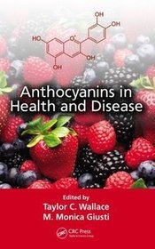 Anthocyanins in Health and Disease