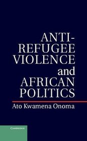 Anti-Refugee Violence and African Politics