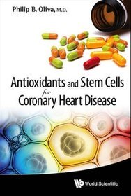 Antioxidants and Stem Cells for Coronary Heart Disease